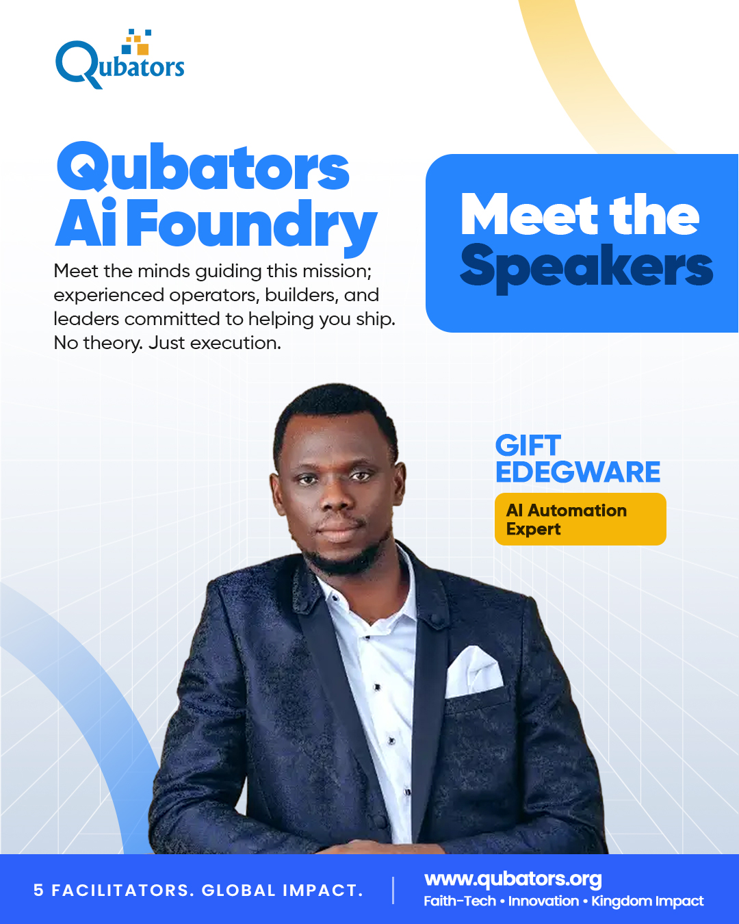 Qubators AI Foundry speaker flier featuring Mr. Gift Edegware as a session facilitator